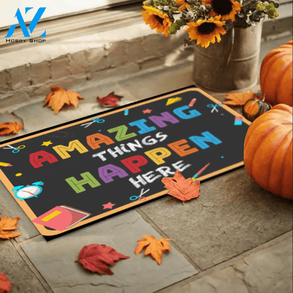 Amazing Things Happen Here Classroom Funny Indoor And Outdoor Doormat Gift For Teacher Student Decor Warm House Gift Welcome Mat Back To School