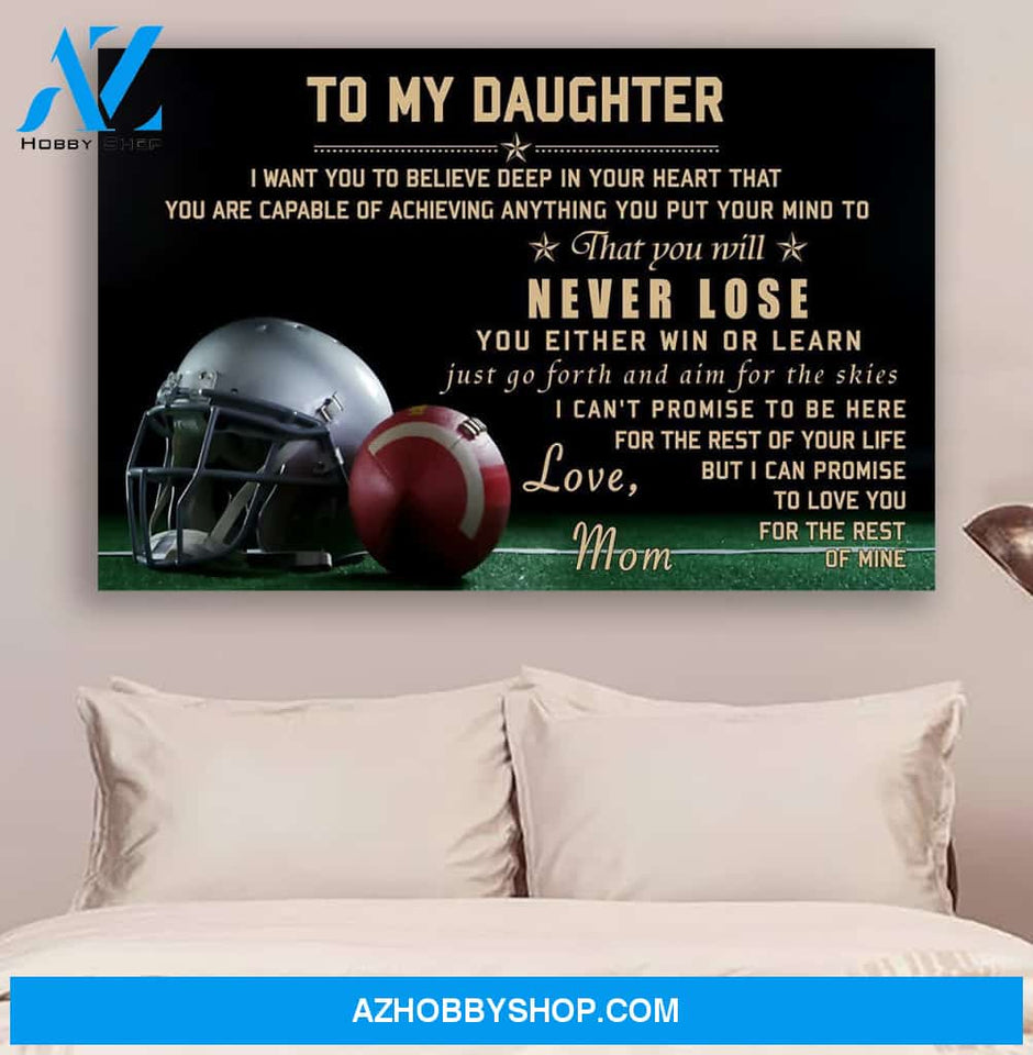 G-American Football Poster - mom to daughter - never lose