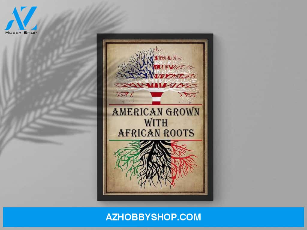 American Grown With African Roots Poster, Inspirational Saying Prints, Fourth of July Canvas And Poster, Wall Decor Visual Art