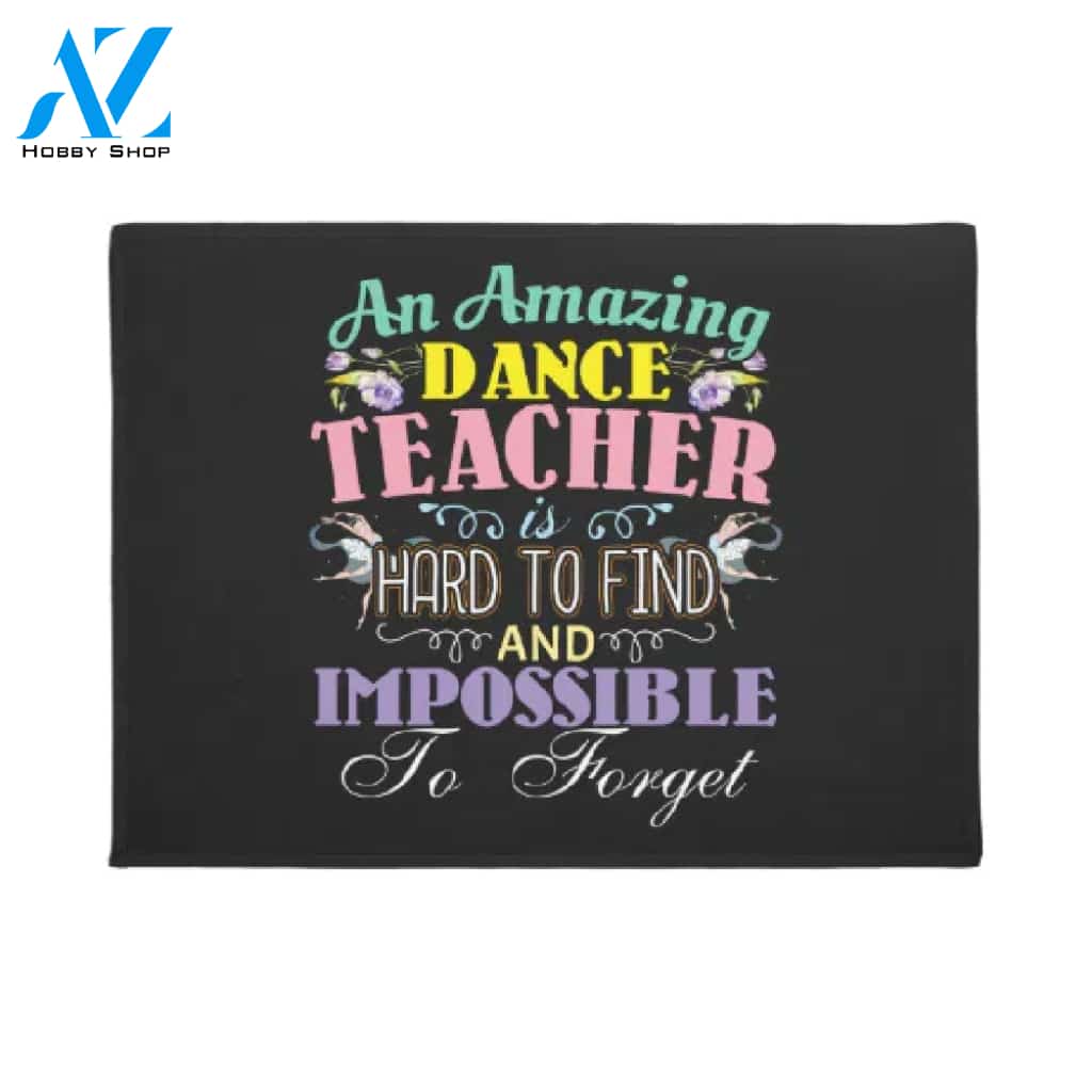 An Amazing Dance - Teacher Doormat Welcome Mat House Warming Gift Home Decor Funny Doormat Gift Idea