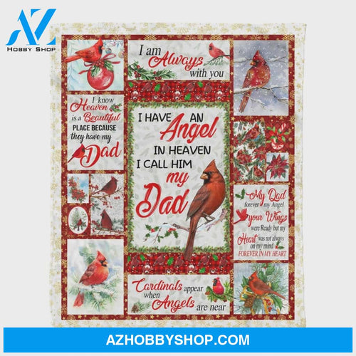 An Angel In Heaven Call Him My Dad Cardinal Soft Fleece Blanket Gift For Birthday Christmas Thanksgiving Graduation Wedding