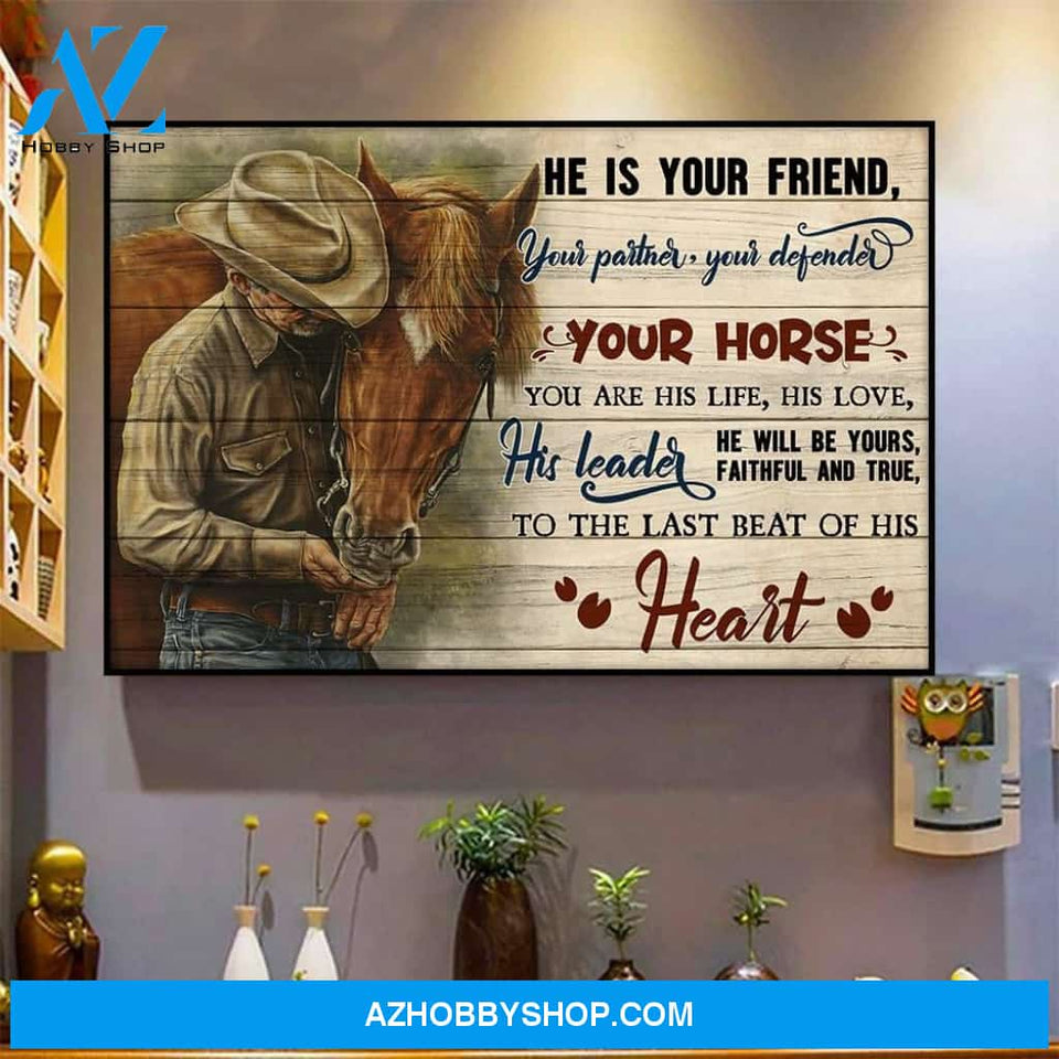 An Old Cowboy With His Horse Wall Art, Horse Is Your Friend, Your Partner, Your Defender Canvas, Gift For Horse Lovers