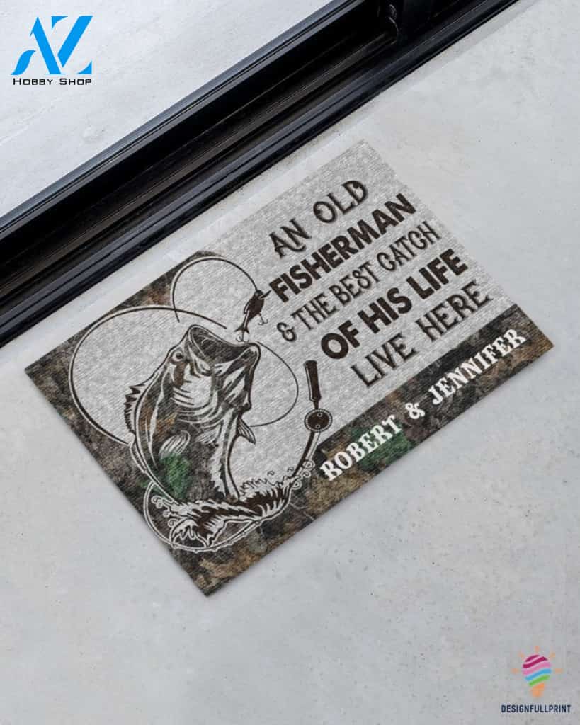 Fishing Gifts An Old Fisherman And The Best Catch Of His Life Live Here HG Fishing Gifts Doormat