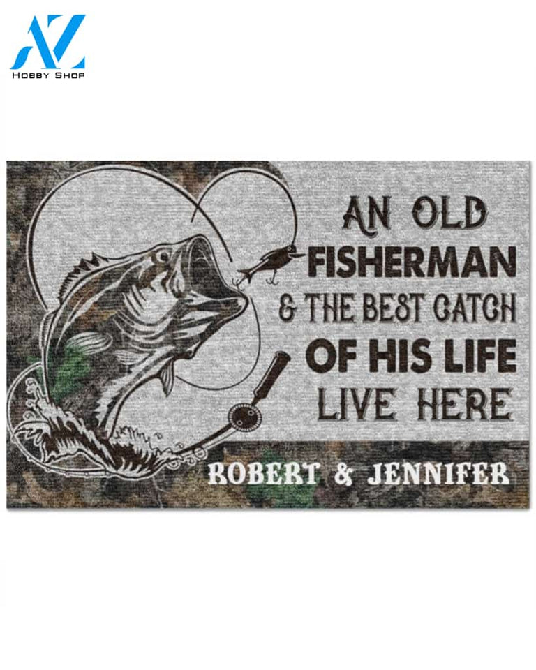 An old fisherman and the best catch of his life live here personalized doormat