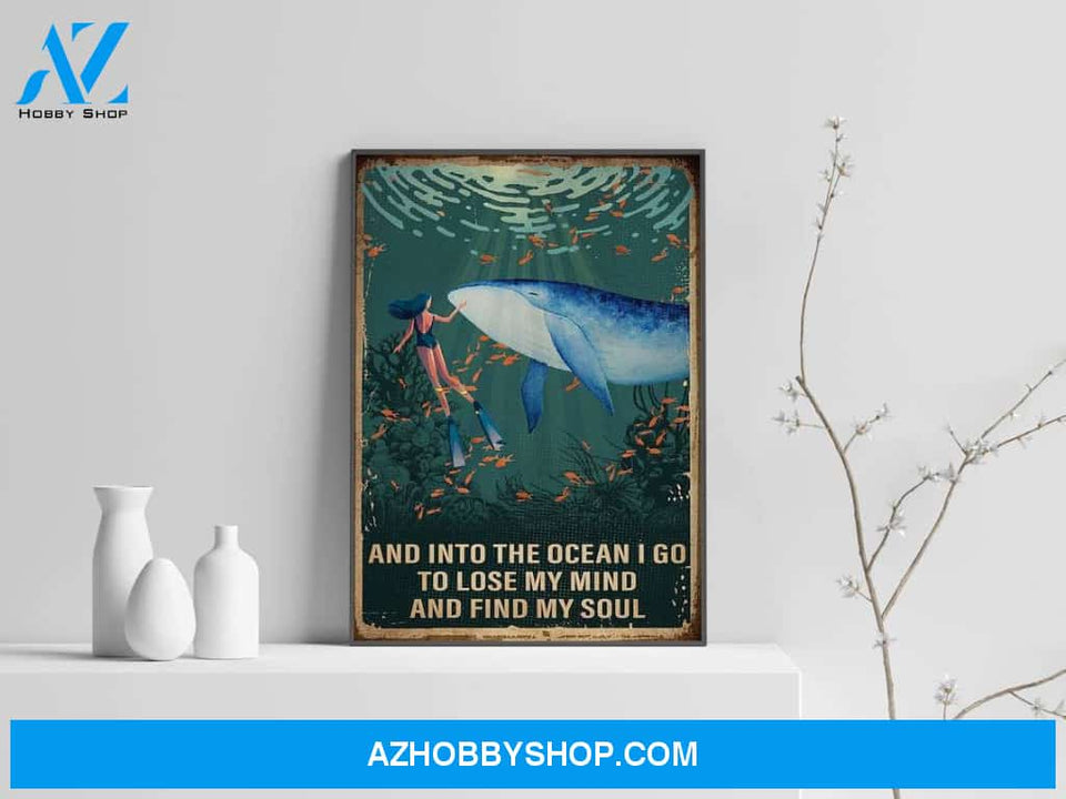 And Into The Ocean I Go To Lose My Mind And Find My Soul Canvas And Poster, Wall Decor Visual Art 1