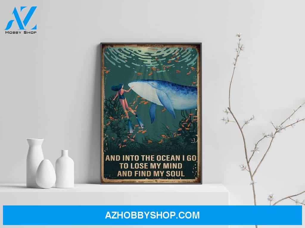 And Into The Ocean I Go To Lose My Mind And Find My Soul Canvas And Poster, Wall Decor Visual Art 1