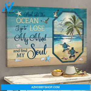And into the ocean I go to lose my mind and find my soul - Turtle Landscape Canvas Prints - Wall Art