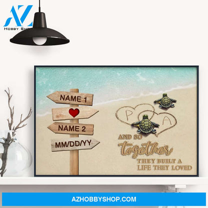 And So Together They Built A Life They Loved, Family Custom Poster, Canvas, Gift For Couple