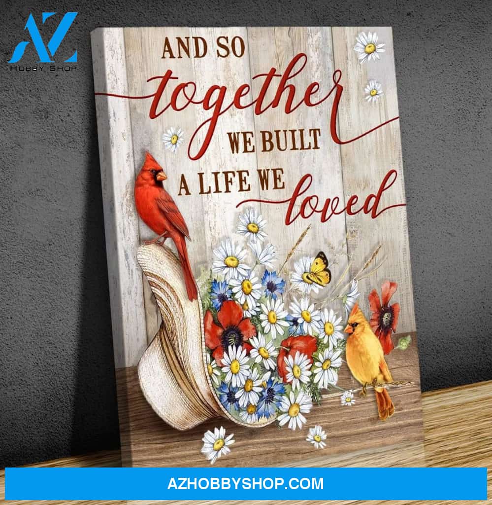Cardinal And So Together They Built A Life They Loved Poster Canvas Wall Decor Visual Art