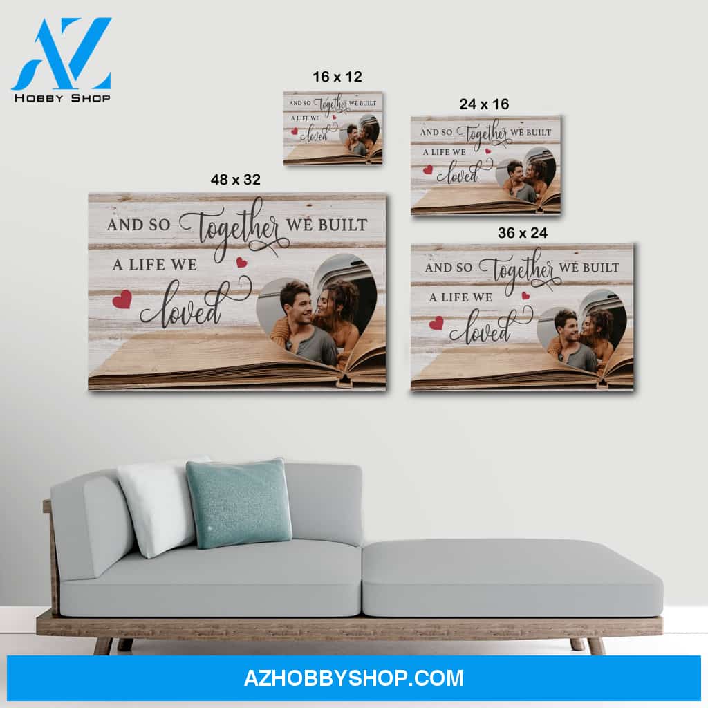 And so together we built a life we loved book - Personalized Canvas