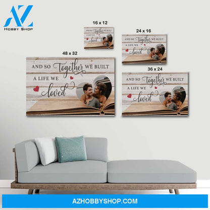 And so together we built a life we loved book - Personalized Canvas