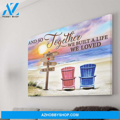 Personalized Canvas, And So Together We Built A Life We Loved Canvas Wall Art, Best Gift For Wife And Husband