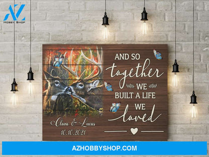 And so together we built a life we loved deer - Personalized Canvas