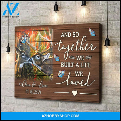 And so together we built a life we loved deer - Personalized Canvas