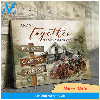 And so together we built a life we loved - Personalized Canvas