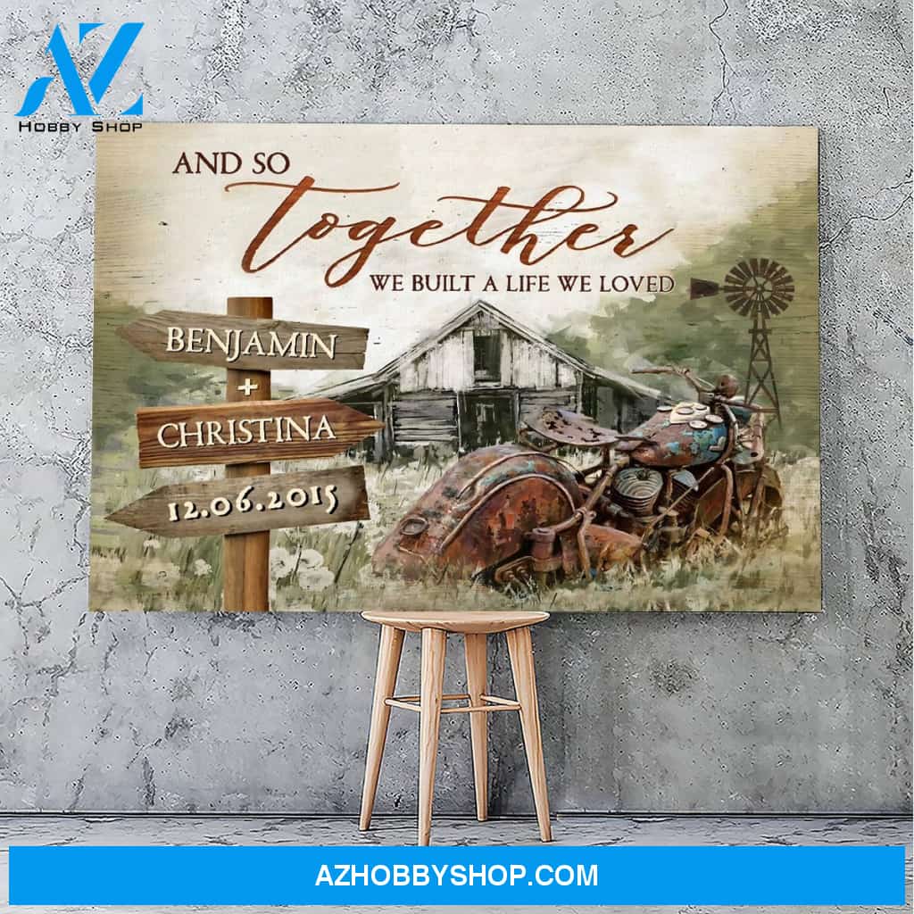 And so together we built a life we loved - Personalized Canvas