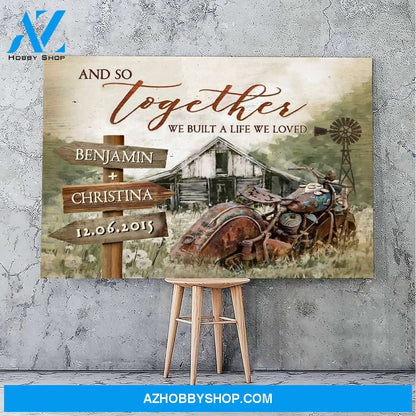 And so together we built a life we loved - Personalized Canvas
