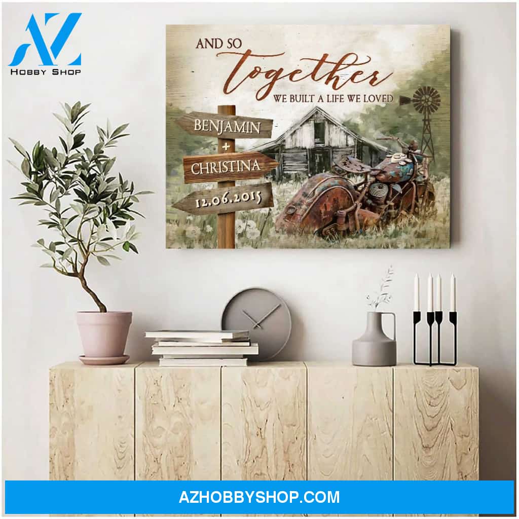 And so together we built a life we loved - Personalized Canvas