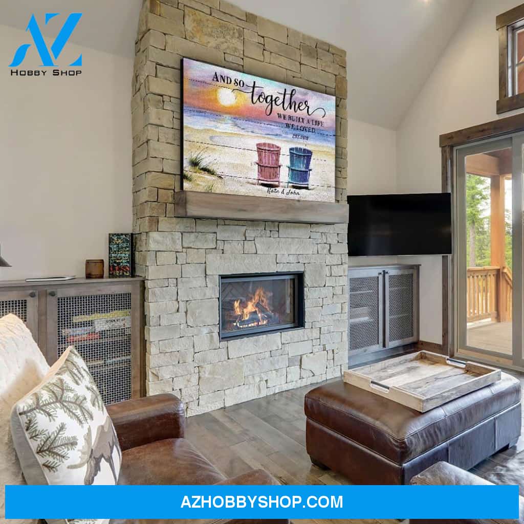 And So Together We Built A Life We Loved - Personalized Custom Canvas
