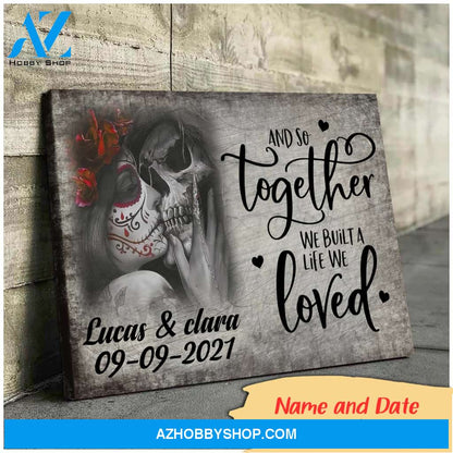 And so together we built a life we loved skull - Personalized Canvas