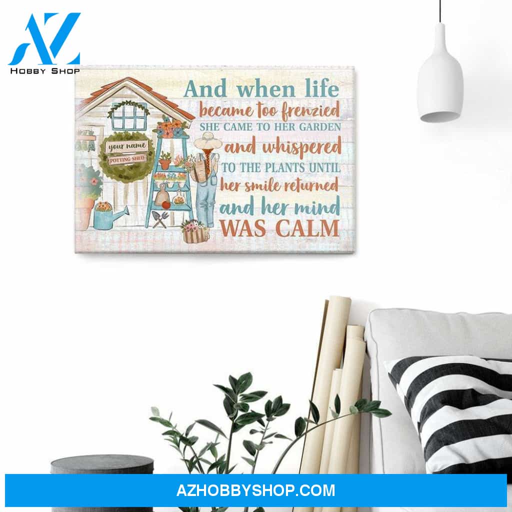 And When Life Became Too Frenzied , Garden Custom Poster/Canvas, Gift For Gardeners