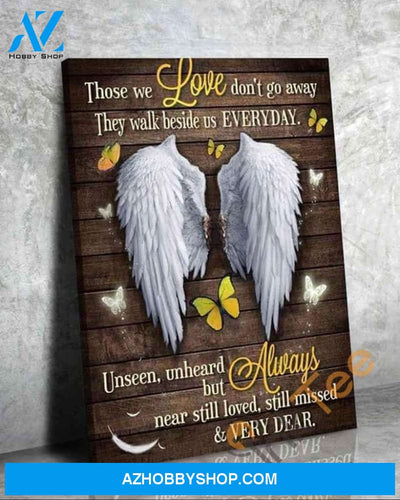 Angel Wings Butterfly Those We Love Don'T Go Away They Walk Beside Us Every Day Poster Poster Canvas