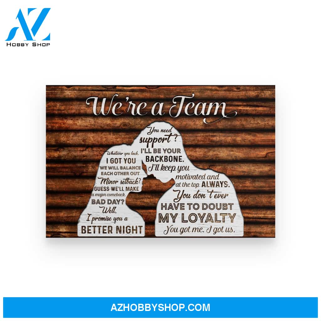 Anniversary Gift For Him For Her We Are A Team Poster