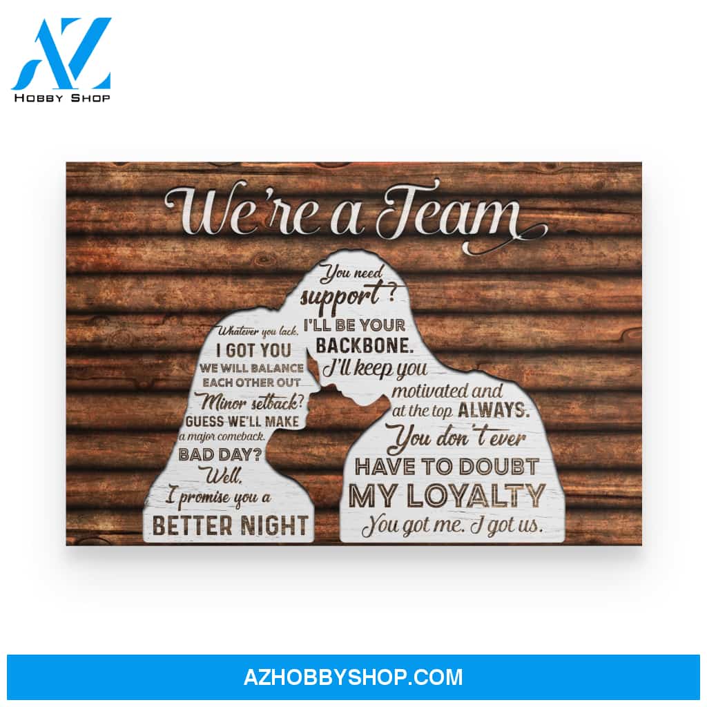 Anniversary Gift For Him For Her We Are A Team Poster
