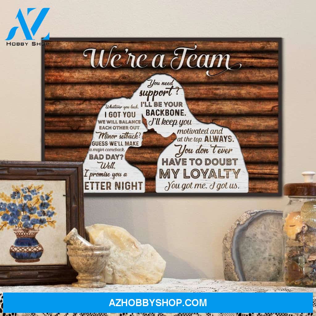 Anniversary Gift For Him For Her We Are A Team Poster