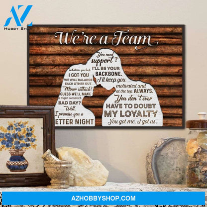 Anniversary Gift For Him For Her We Are A Team Poster