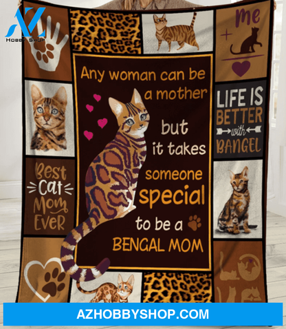 Any Woman Can Be A Mother Bengal Cat Blanket Gift For Cat Lovers 