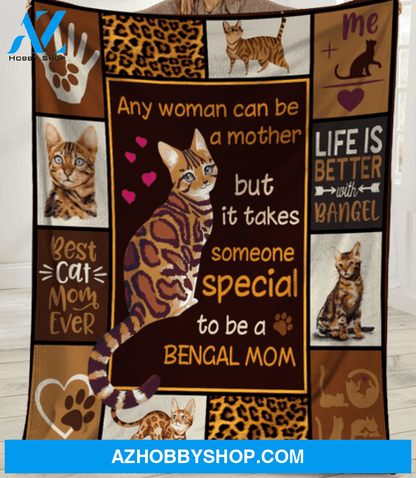Any Woman Can Be A Mother Bengal Cat Blanket Gift For Cat Lovers 