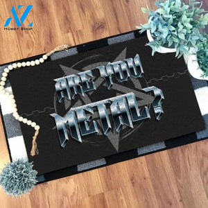 Are you metal Satan Doormat | Welcome Mat | House Warming Gift