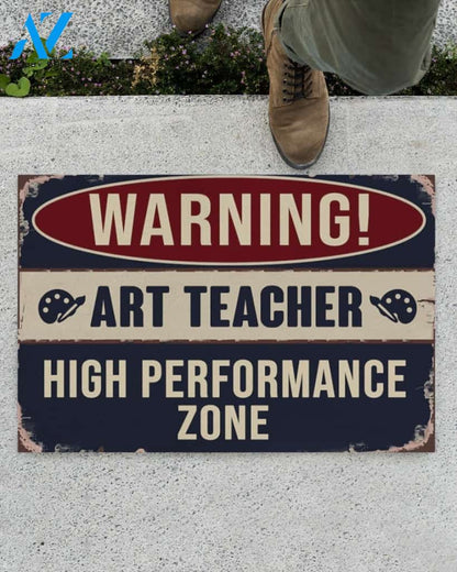Art Teacher High Performance Zone Funny Indoor And Outdoor Doormat Warm House Gift Welcome Mat Gift For Art Teacher
