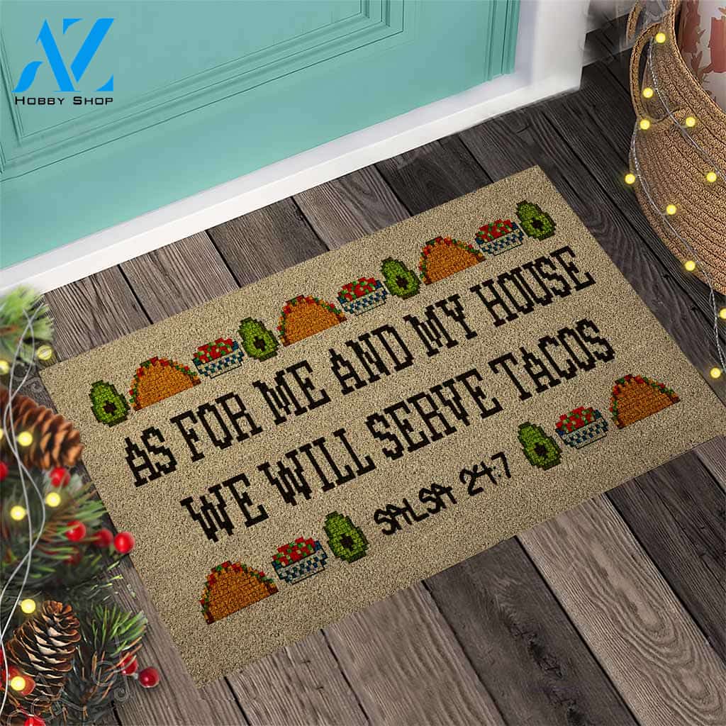 As For Me And My House - Tacos Doormat, Gift For Tacos Lovers, Gift For Thanksgiving Christmas Decor Warm House Gift Welcome Mat