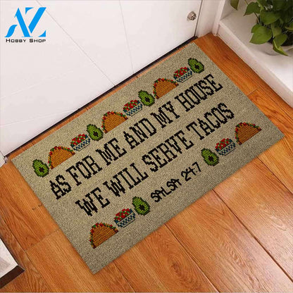 As For Me And My House - Tacos Funny Indoor And Outdoor Doormat Gift For Tacos Lovers Decor Warm House Gift Welcome Mat