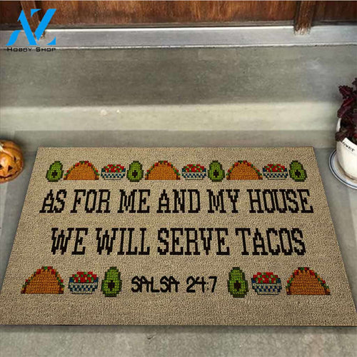 As For Me And My House - Tacos Funny Indoor And Outdoor Doormat Gift For Tacos Lovers Decor Warm House Gift Welcome Mat