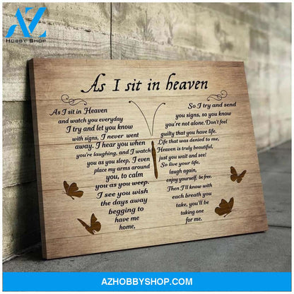 As I Sit In Heaven And Watch You Everyday Let You Know I Never Went Away Butterfly Typography Poster Canvas Poster Canvas Poster Canvas