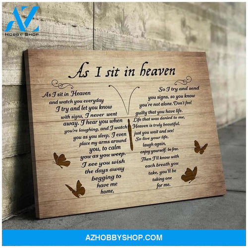 As I Sit In Heaven And Watch You Everyday Let You Know I Never Went Away Butterfly Typography Poster Canvas Poster Canvas Poster Canvas