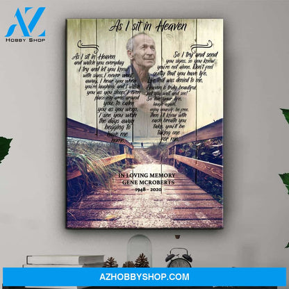 As I Sit In Heaven Boardwalk, Personalized Photo Memorial Canvas, Canvas Wall Art Gift For Family Gift for Remembrance