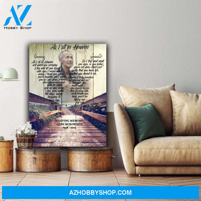 As I Sit In Heaven Boardwalk, Personalized Photo Memorial Canvas, Canvas Wall Art Gift For Family Gift for Remembrance
