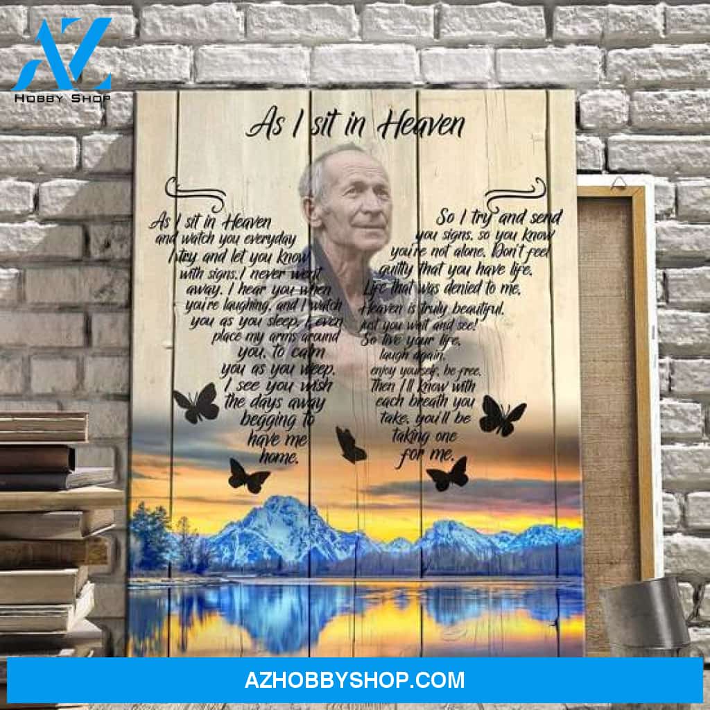 Personalized Canvas, As I Sit In Heaven Canvas And Poster, Wall Decor Visual Art 11