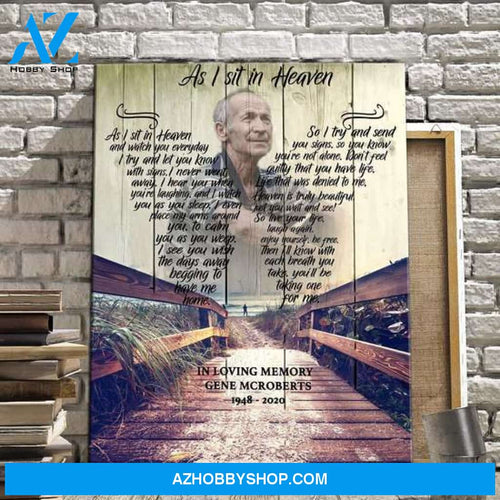 Personalized Canvas, As I Sit In Heaven Canvas And Poster, Wall Decor Visual Art 12