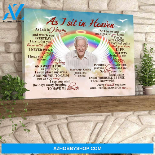 Personalized Canvas, As I Sit In Heaven Canvas Wall Art, Perfect Memorial Remembered Gift For Loss Of Mother Father Husband