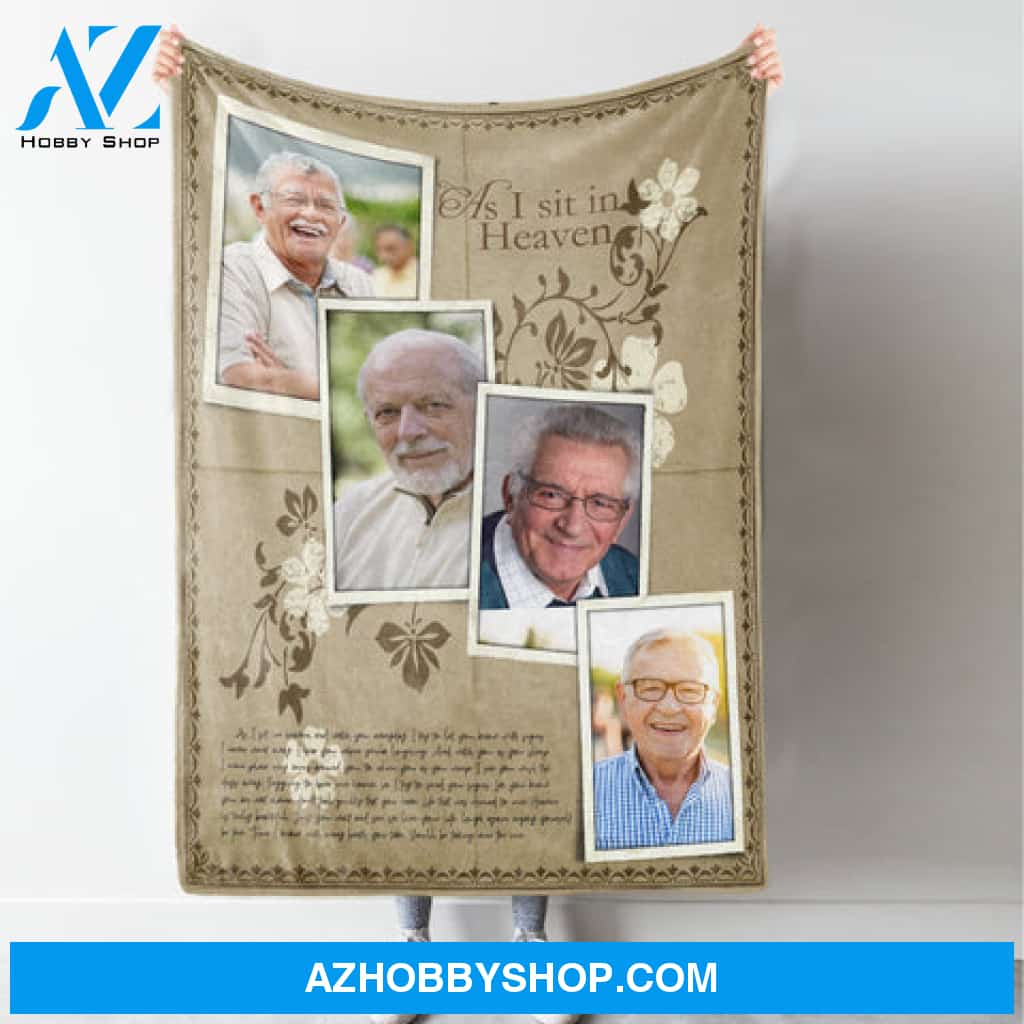 As I Sit In Heaven Custom 4 Photos Blanket Memorial