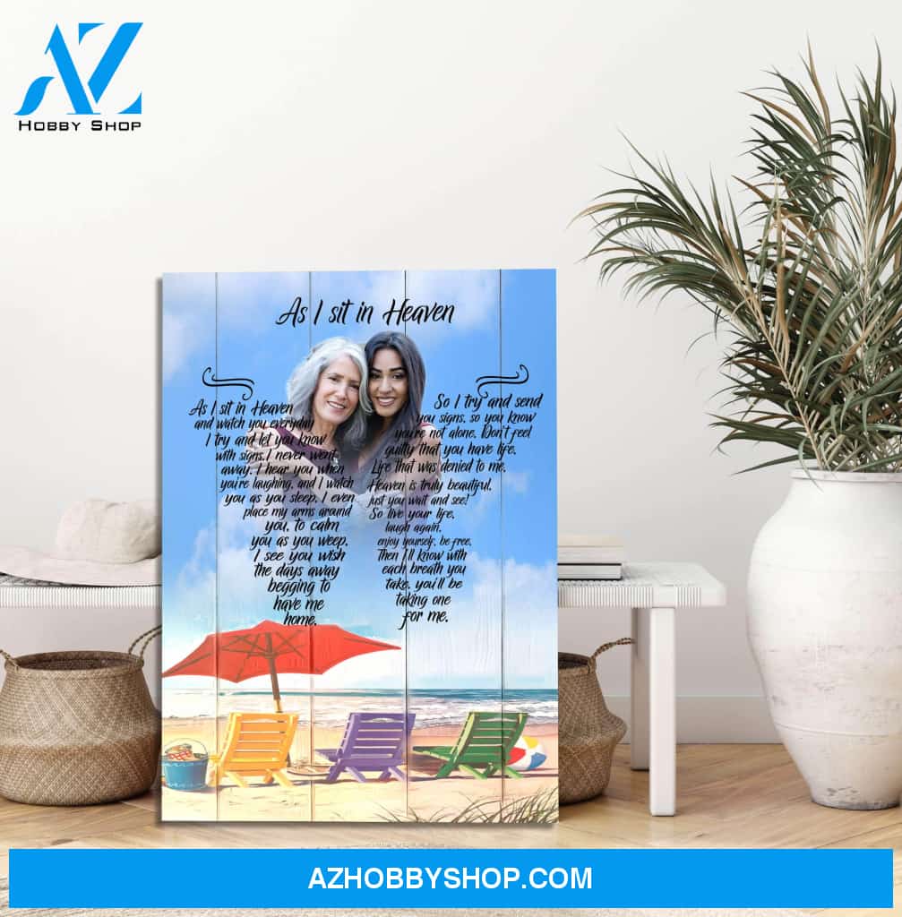 As I Sit In Heaven Day At The Beach Background, Personalized Photo Memorial Canvas, Canvas Wall Art Gift For Family Gift for Remembrance