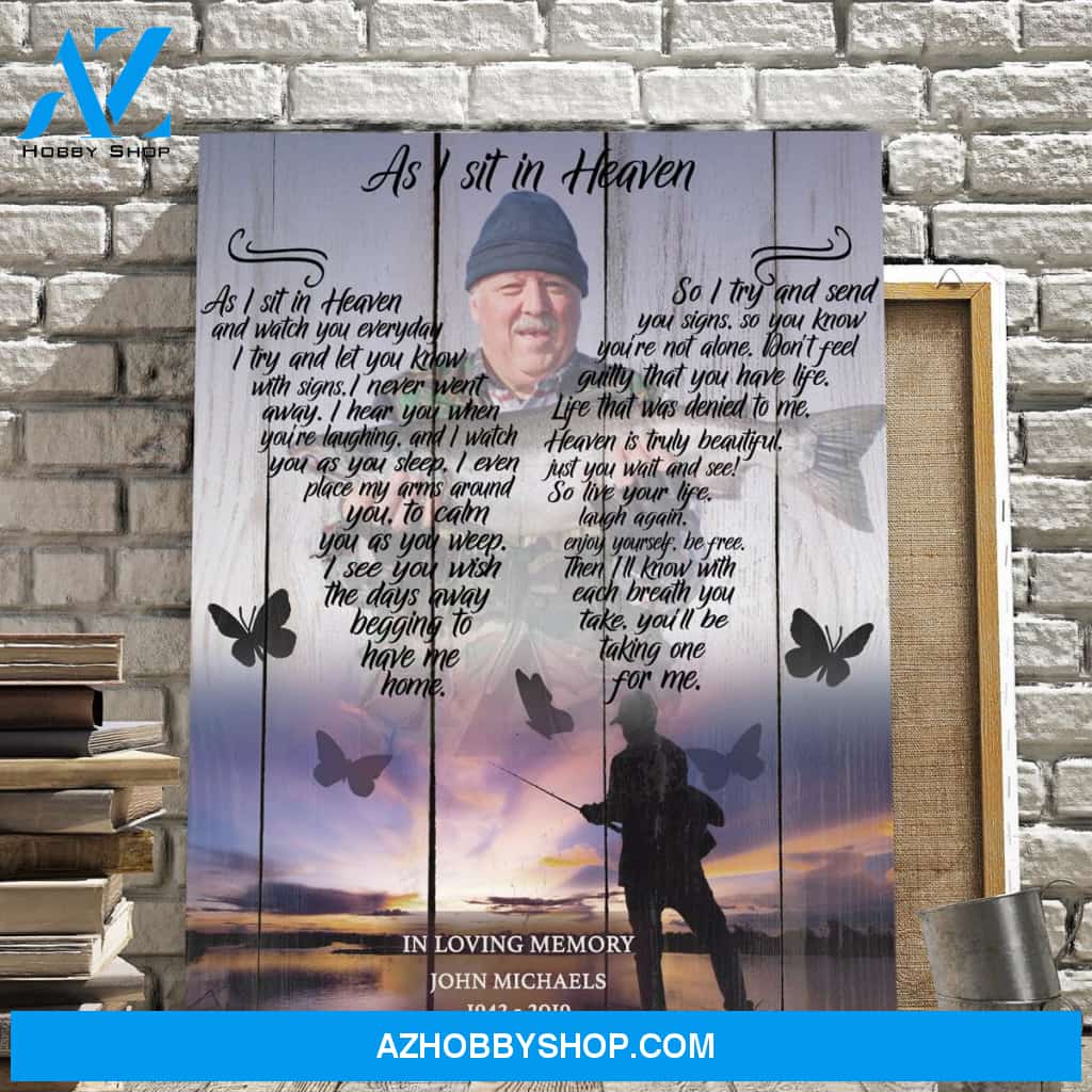 As I Sit In Heaven Fishing Background, Personalized Photo Memorial Canvas, Canvas Wall Art Gift For Family Gift for Remembrance