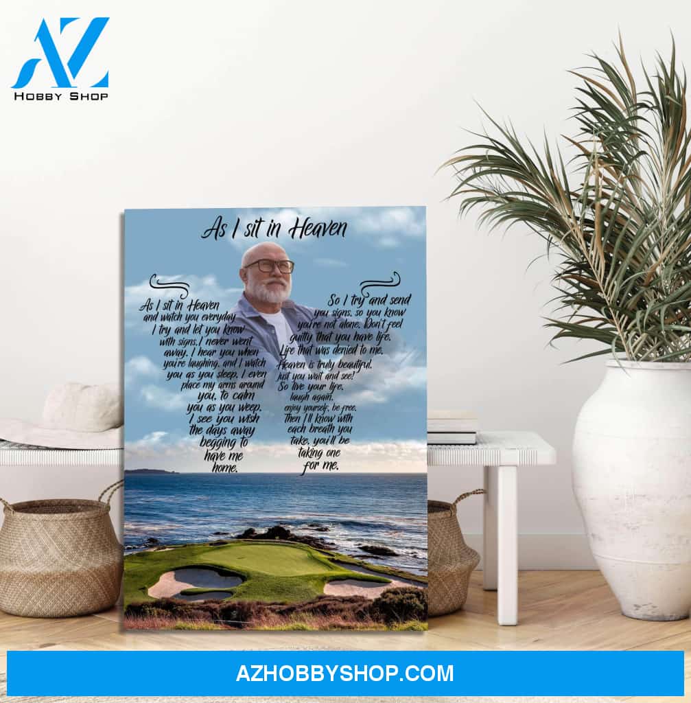 As I Sit In Heaven Golfers Paradise Personalized Photo Memorial Canvas, Canvas Wall Art Gift For Family Gift for Remembrance