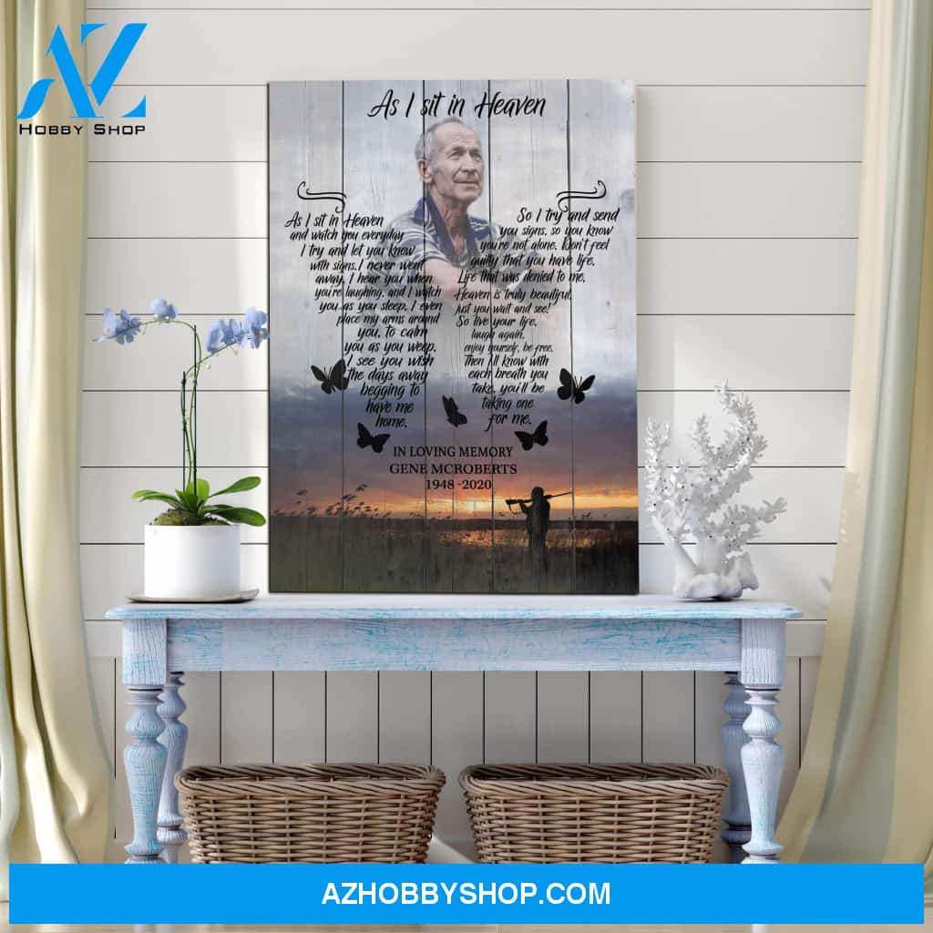 As I Sit In Heaven Hunting Background, Personalized Photo Memorial Canvas, Canvas Wall Art Gift For Family Gift for Remembrance