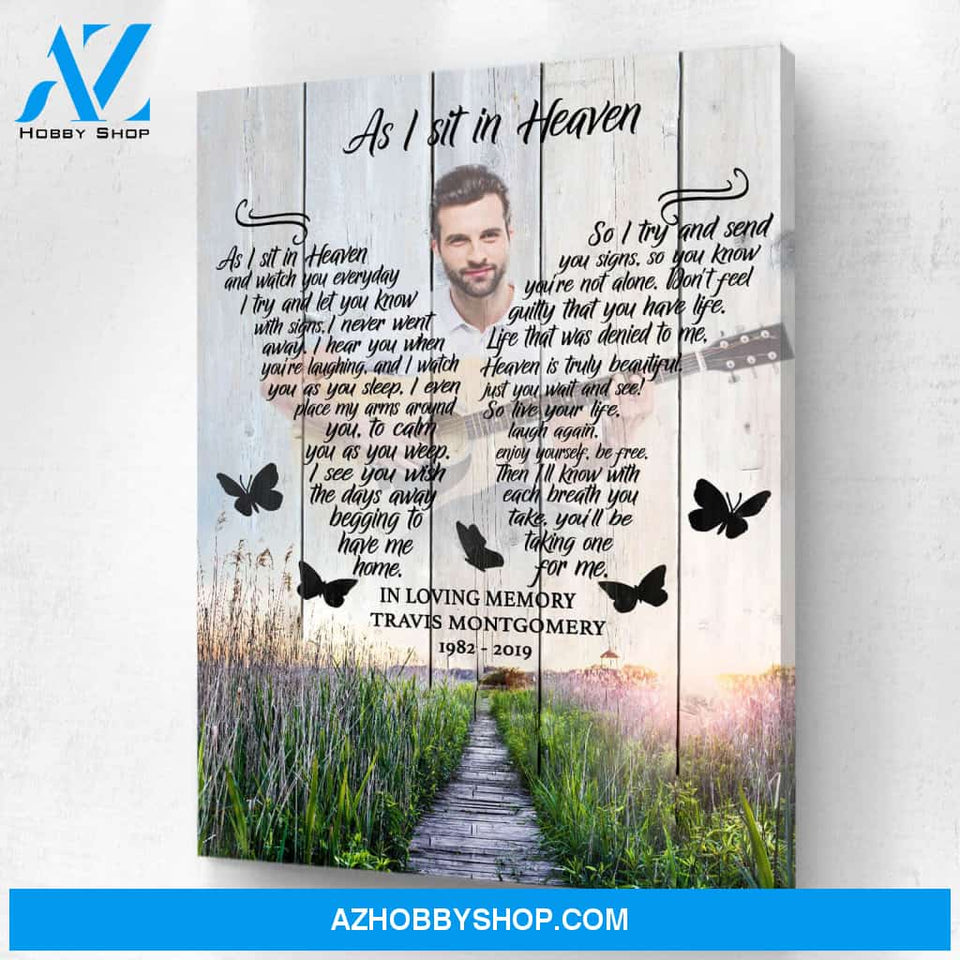 As I Sit In Heaven Meadow Background, Personalized Photo Memorial Canvas, Canvas Wall Art Gift For Family